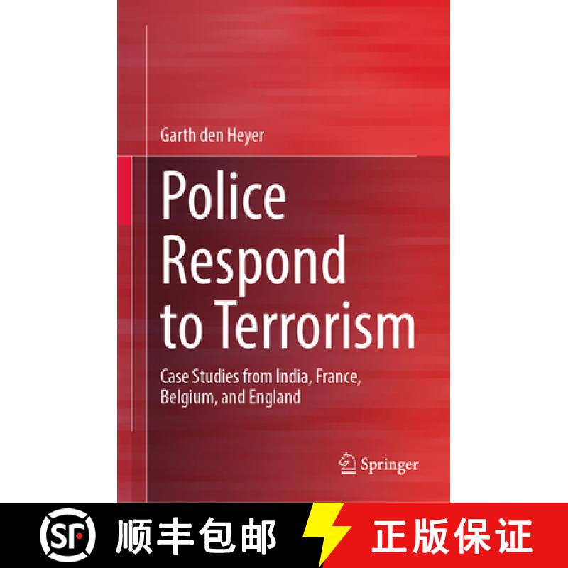 【3-4周达】Police Respond to Terrorism : Case Studies from India, France, Belgium, and England [9783031432491]