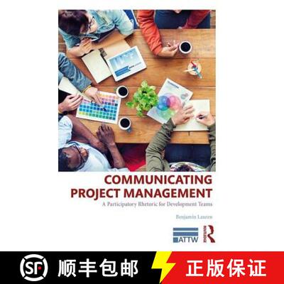 【3-4周达】Communicating Project Management : A Participatory Rhetoric for Development Teams [9781138046429]