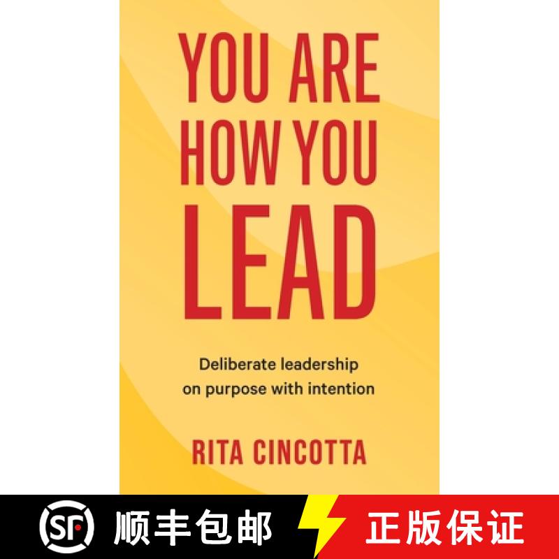 【2-3周达】You Are How You Lead: Deliberate leadership on purpose with intention [9780645296327]