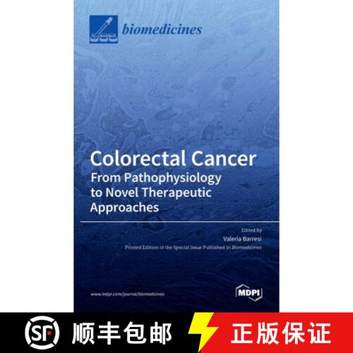 【3-4周达】精装 Colorectal Cancer: From Pathophysiology to Novel Therapeutic Approaches [9783036529226]