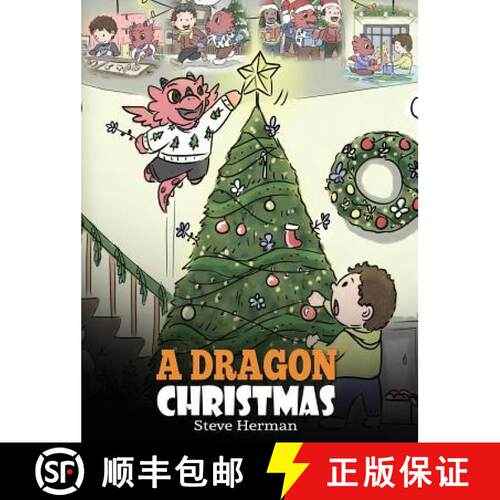 【3-4周达】精装 A Dragon Christmas: Help Your Dragon Prepare for Christmas. A Cute Children Story To ... [9781948040655]