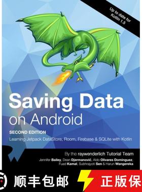 【3-4周达】Saving Data on Android (Second Edition): Learn Jetpack DataStore, Room, Firebase & SQLite ... [9781950325436]