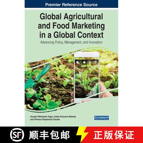 【3-4周达】精装 Global Agricultural and Food Marketing in a Global Context: Advancing Policy, Managem... [9781668447802]