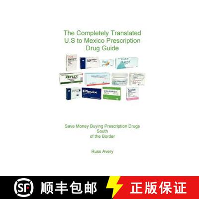 【3-4周达】Completely Translated U.S. to Mexico Prescription Drug Guide [9781430303145]