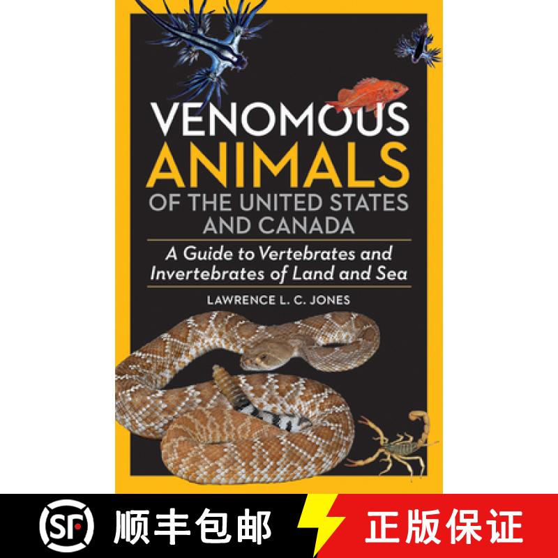 【3-4周达】Venomous Animals of the United States and Canada: A Guide to Vertebrates and Invertebrates... [9781940322087]