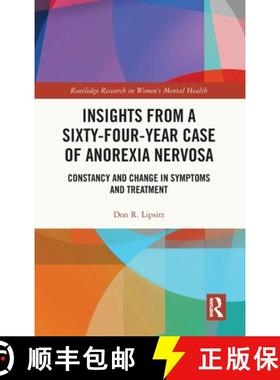 【3-4周达】Insights from a Sixty-Four-Year Case of Anorexia Nervosa: Constancy and Change in Symptoms... [9781032077673]
