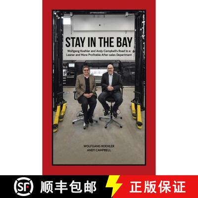 【3-4周达】Stay in the Bay: Wolfgang Koehler and Andy Campbell's Road to a Leaner and More Profitable... [9780228833666]
