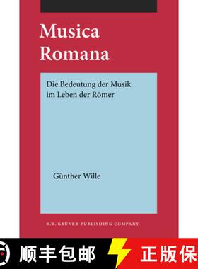 【3-4周达】Musica Romana: Die Bedeutung der Musik im Leben der Roemer [9789060320013]