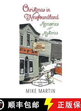 【3-4周达】Christmas in Newfoundland - Memories and Mysteries: A Sgt. Windflower Book [9781988437255]