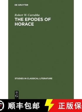【3-4周达】The epodes of Horace : a study in poetic arrangement [9783111270289]
