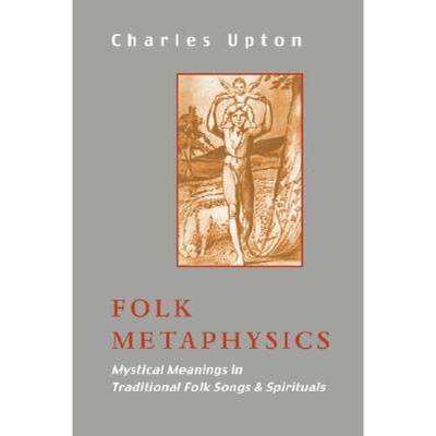 【4周达】Folk Metaphysics: Mystical Meanings in Traditional Folk Songs and Spirituals [9781597310772]