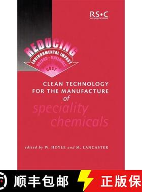 【3-4周达】Clean Technology for the Manufacture of Speciality Chemicals [9780854048854]