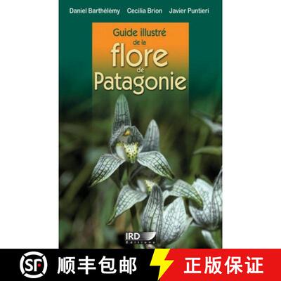 预订 Guide Illustré de la Flore de Patagonie [Illustrated Guide to the Flora of Patagonia] [9782709918749]