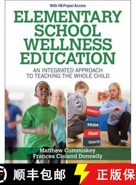 【3-4周达】Elementary School Wellness Education with Hkpropel Access: An Integrated Approach to Teach... [9781718203426]