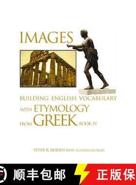 【3-4周达】Images Building English Vocabulary with Etymology from Greek Book IV [9780999509296]