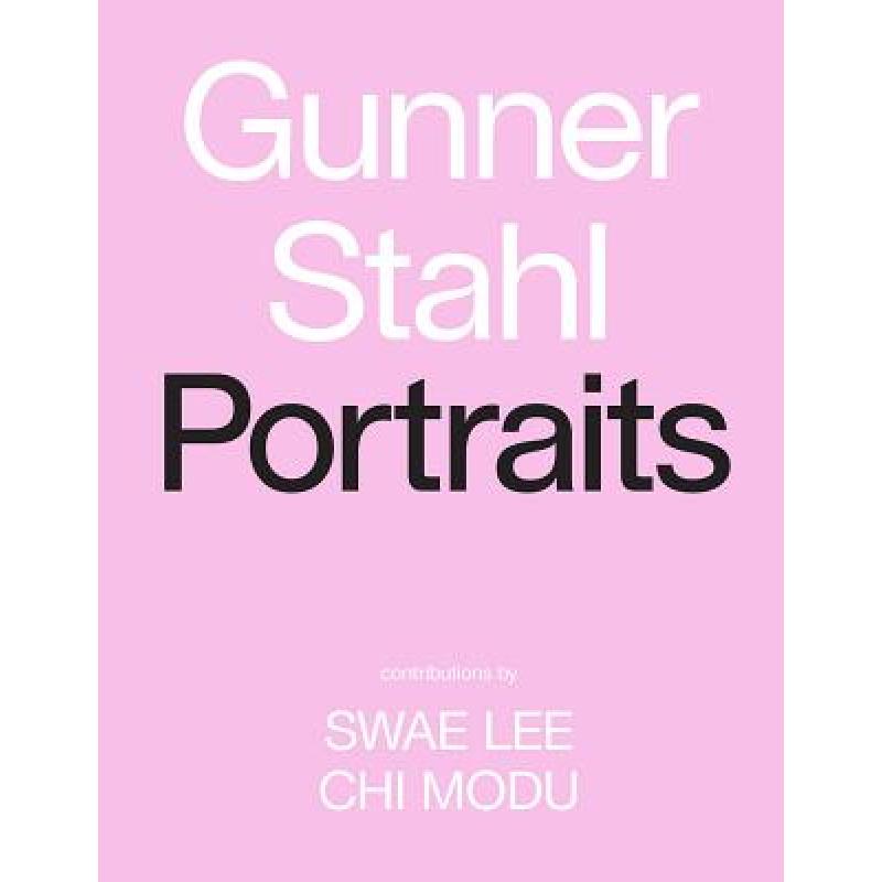 预订 Gunner Stahl: Portraits: I Have So Much to Tell You[9781419741319]