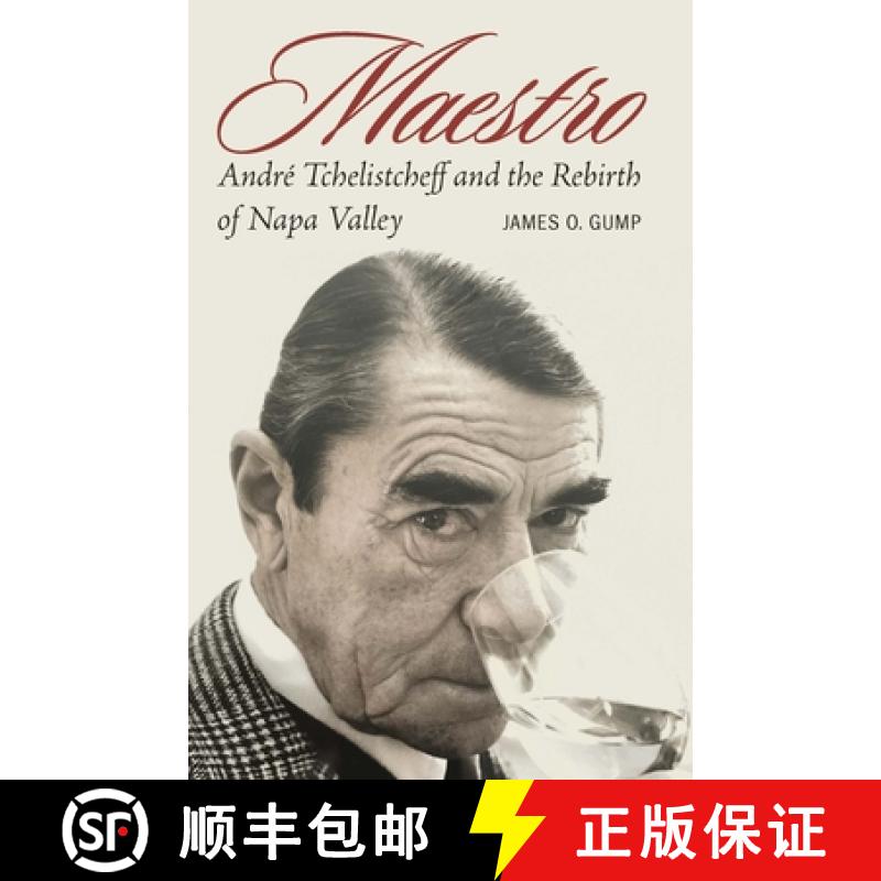 【3-4周达】Maestro: André Tchelistcheff and the Rebirth of Napa Valley [9781496226051]