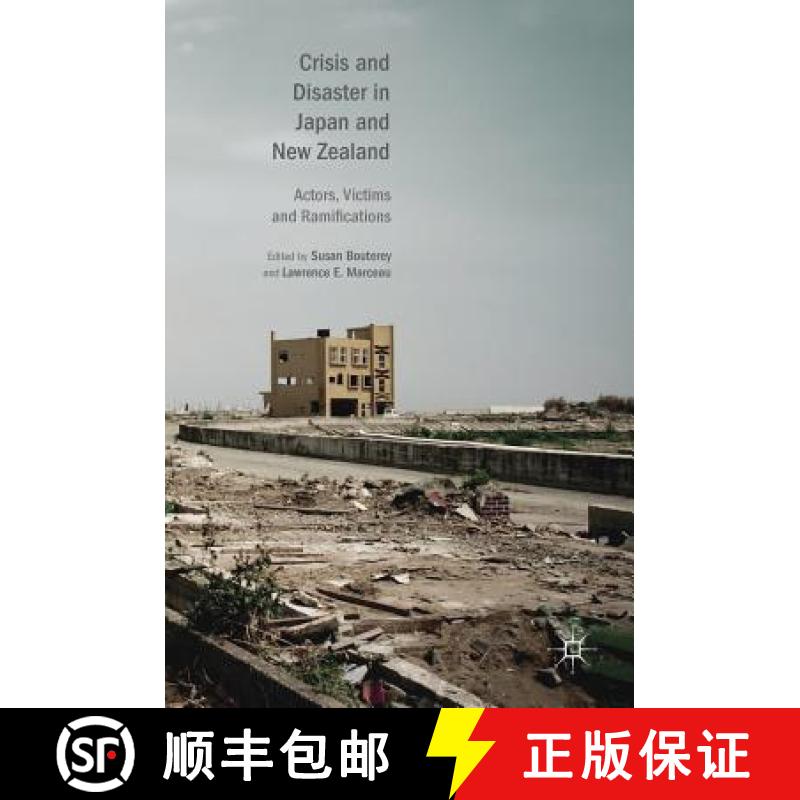 【3-4周达】Crisis and Disaster in Japan and New Zealand : Actors, Victims and Ramifications [9789811302435]