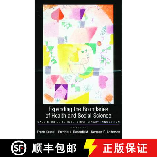 【3-4周达】精装 Expanding the Boundaries of Health and Social Science: Case Studies in Interdisciplin... [9780195153798]