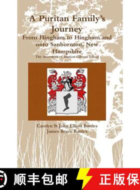 【3-4周达】A Puritan Family's Journey: From Hingham to Hingham and onto Sanbornton, New Hampshire The... [9781304750525]