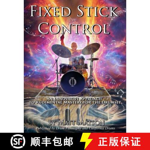 【3-4周达】Fixed Stick Control: An Innovative Approach To Rudimental Mastery For The Drumset [9798218574529]