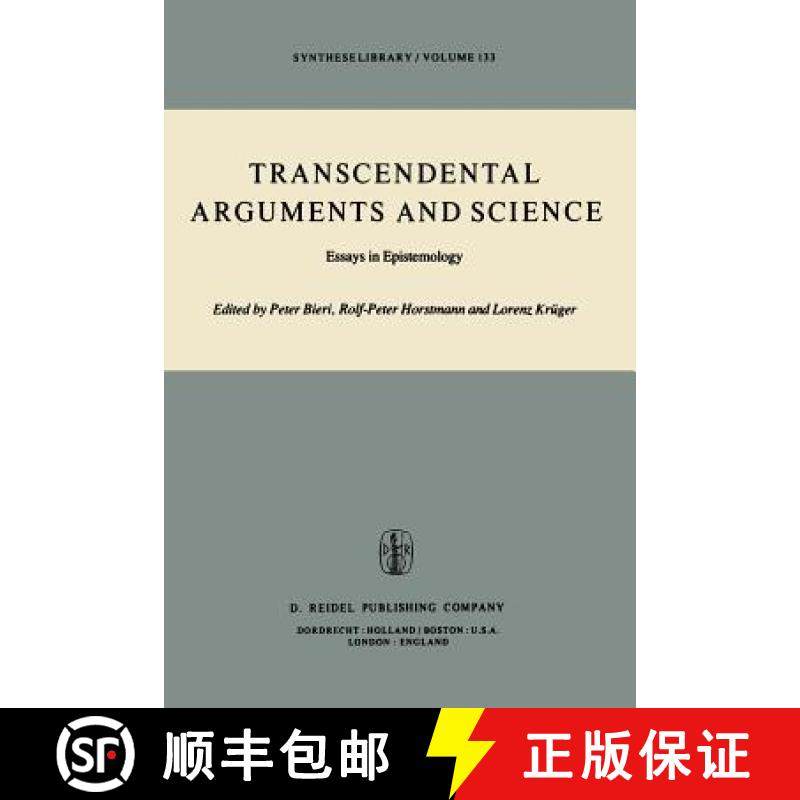 【3-4周达】Transcendental Arguments and Science : Essays in Epistemology [9789027709646]