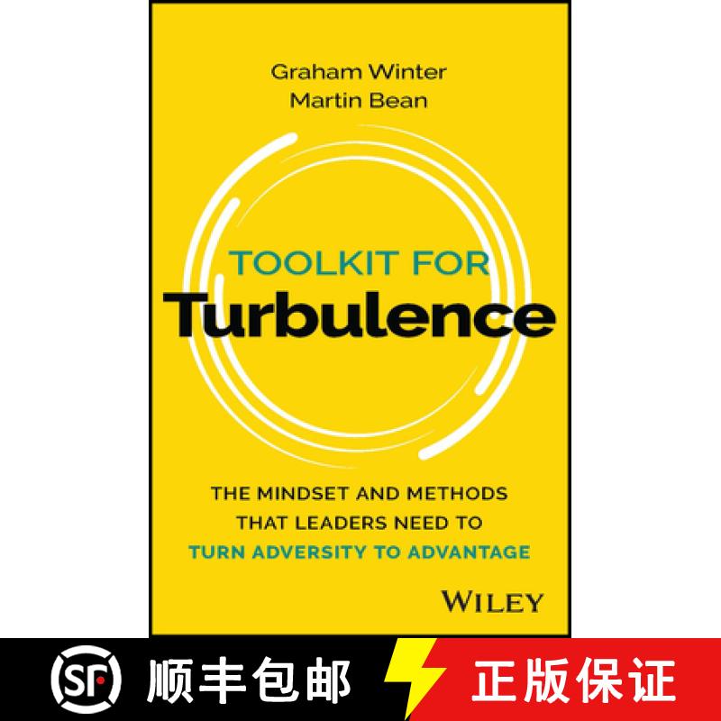 【3-4周达】Toolkit for Turbulence: The Mindset and Methods That Leaders Need to Turn Adversity to Adv... [9781394208654]