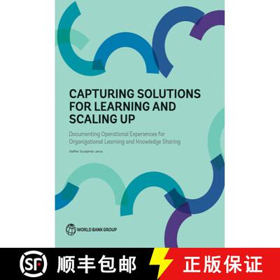预订 Capturing Solutions for Learning and Scaling Up – Documenting Operational Experiences for Organ... [9781464811142]