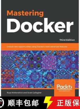 预订 Mastering Docker: Unlock new opportunities using Docker's most advanced features, 3rd Edition [9781789616606]