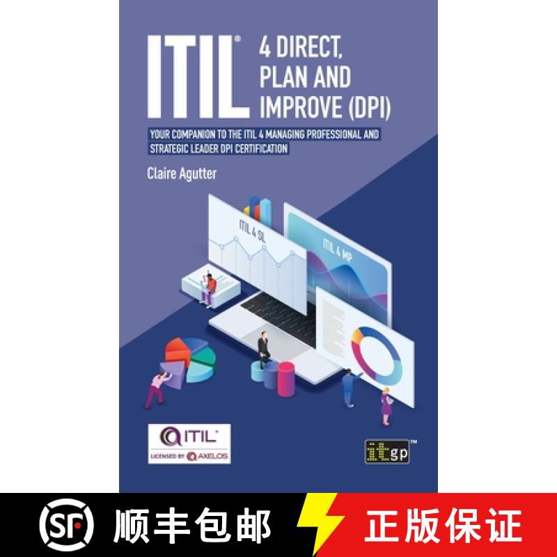 【2-3周达】Itil(r) 4 Direct, Plan and Improve (Dpi): Your Companion to the Itil 4 Managing Profession... [9781787782822]