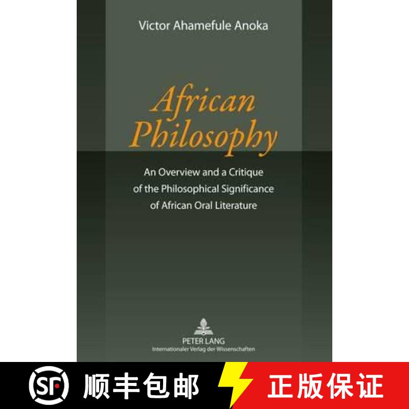 【2-3周达】African Philosophy : An Overview and a Critique of the Philosophical Significance of Afric... [9783631639030]