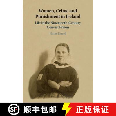 【3-4周达】精装 Women, Crime and Punishment in Ireland: Life in the Nineteenth-Century Convict Prison [9781108839501]