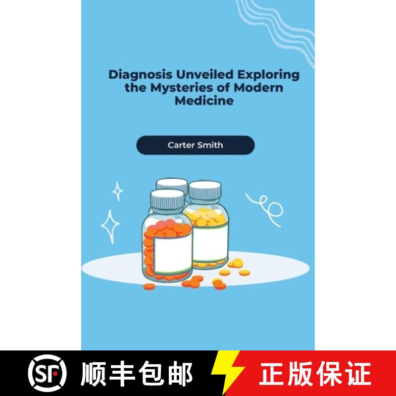 【2-3周达】Diagnosis Unveiled Exploring the Mysteries of Modern Medicine [9789358684193]