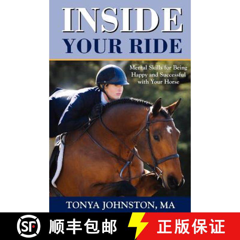 【3-4周达】Inside Your Ride: Mental Skills for Being Happy and Successful with Your Horse [9781929164615]