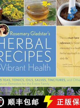 【3-4周达】Rosemary Gladstar's Herbal Recipes for Vibrant Health : 175 Teas, Tonics, Oils, Salves, Ti... [9781603420785]