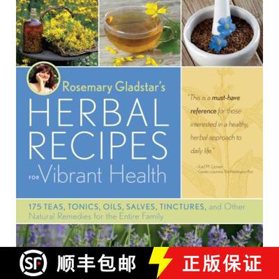 【3-4周达】Rosemary Gladstar's Herbal Recipes for Vibrant Health : 175 Teas, Tonics, Oils, Salves, Ti... [9781603420785]