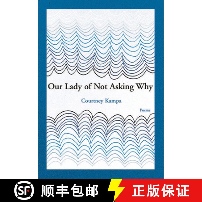预订 Our Lady of Not Asking Why [9781936970483]