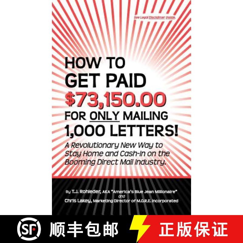 【3-4周达】How to Get Paid $73,150.00 for Only Mailing 1,000 Letters! [9781933356082]