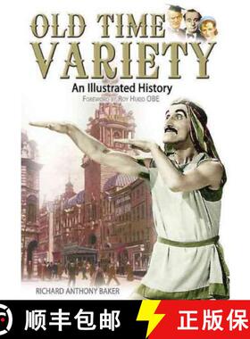 【3-4周达】Old Time Variety: an Illustrated History: An Illustrated History [9781844681242]