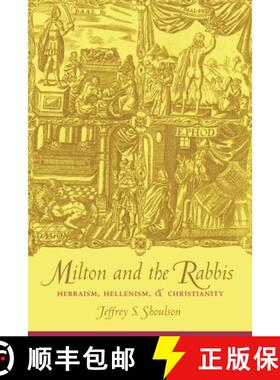 【3-4周达】Milton and the Rabbis: Hebraism, Hellenism, and Christianity [9780231123297]