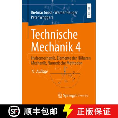 【3-4周达】Technische Mechanik 4 : Hydromechanik, Elemente der Höheren Mechanik, Numerische Methoden... [9783662665237]