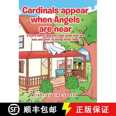 【3-4周达】精装 Cardinals appear when Angels are near: A story about how one child deals with the los... [9781645593249]