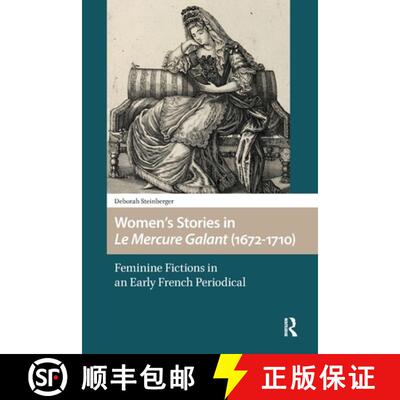 【3-4周达】Women's Stories in Le Mercure Galant (1672-1710): Feminine Fictions in an Early French Per... [9781041190868]