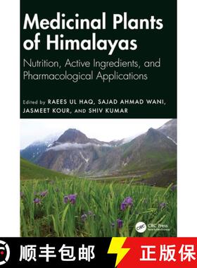 【3-4周达】Medicinal Plants of Himalayas: Nutrition, Active Ingredients, and Pharamacological Applica... [9781032273419]