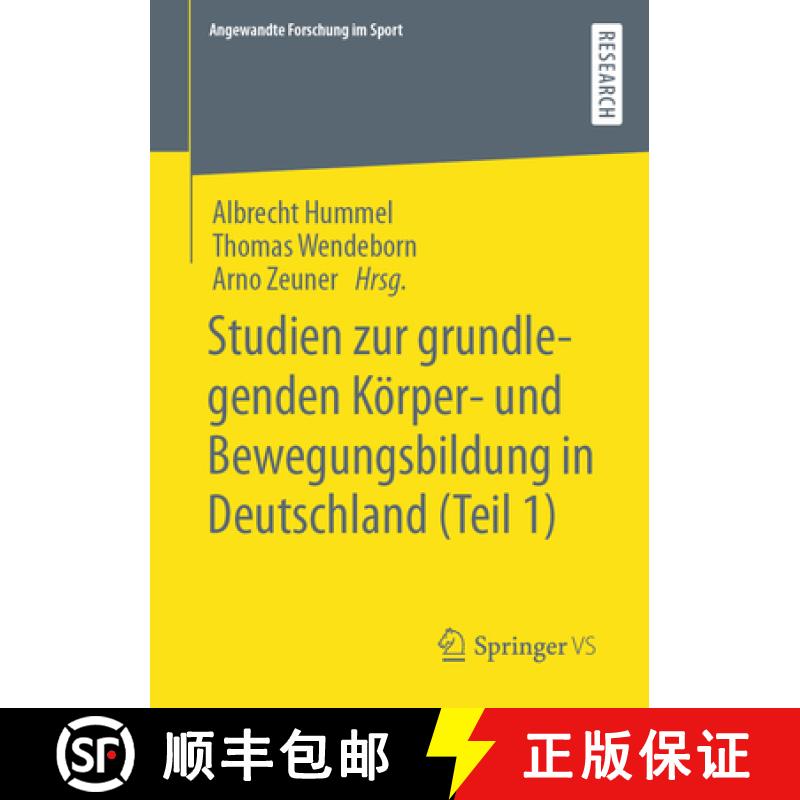 【3-4周达】Studien Zur Grundlegenden Körper- Und Bewegungsbildung in Deutschland (Teil 1) [9783658389703]