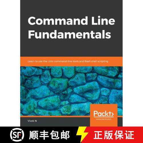 【3-4周达】Command Line Fundamentals: Learn to use the Unix command-line tools and Bash shell scripting [9781789807769]