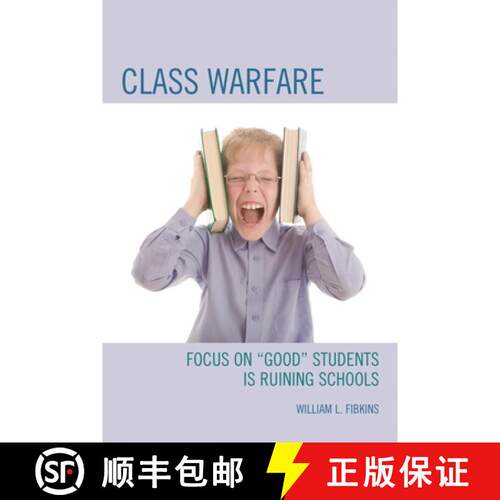 【3-4周达】Class Warfare : Focus on Good Students Is Ruining Schools [9781475800135]