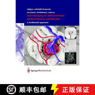 【3-4周达】Neurosurgery of Arteriovenous Malformations and Fistulas: A Multimodal Approach [9783211837030]