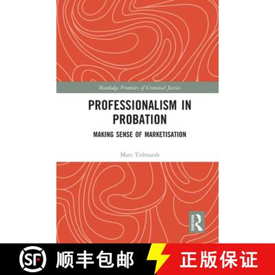 【3-4周达】Professionalism in Probation: Making Sense of Marketisation [9780367621940]