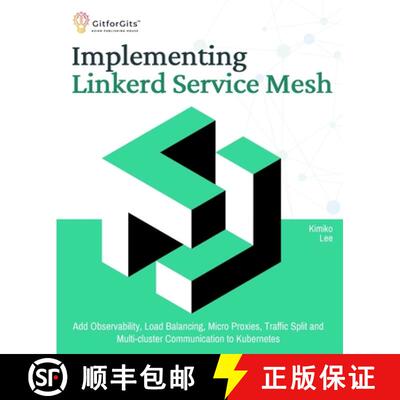 【3-4周达】Implementing Linkerd Service Mesh: Add Observability, Load Balancing, Micro Proxies, Traff... [9788119177448]